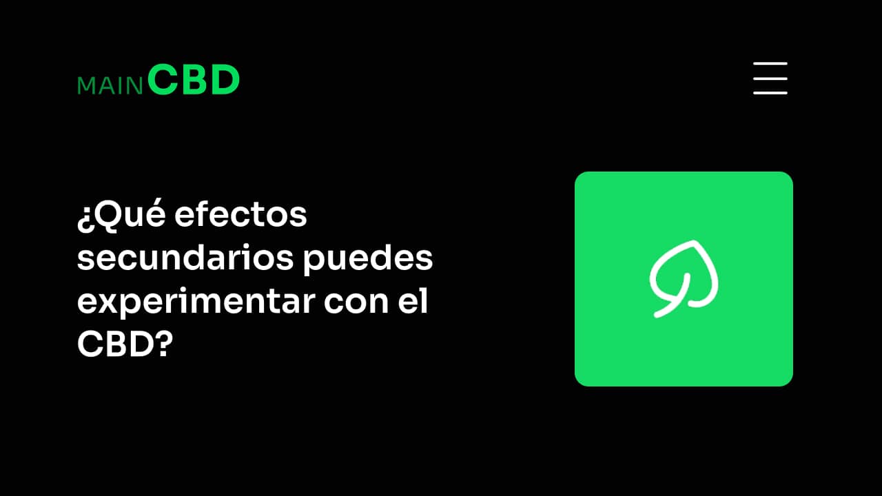 ¿Qué efectos secundarios puedes experimentar con el CBD?